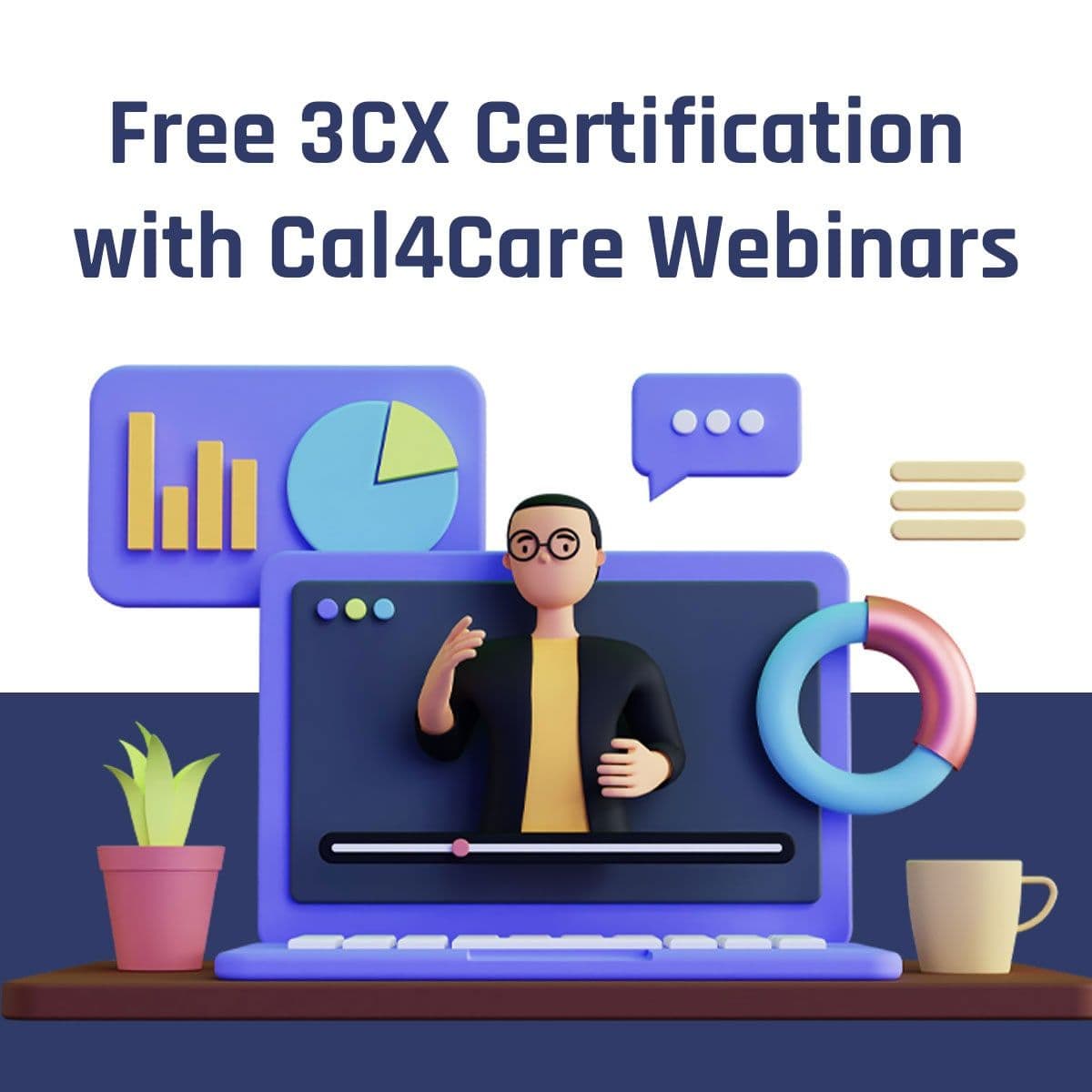 Free 3CX Certification with Cal4Care Webinars